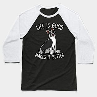 Boston Terrier Dog Make It Better Baseball T-Shirt